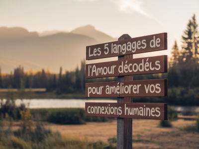 Les 5 langages de l’amour décodés pour améliorer vos connexions humaines